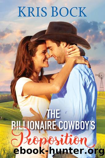 The Billionaire Cowboy's Proposition by Kris Bock