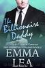 The Billionaire Daddy by Emma Lea