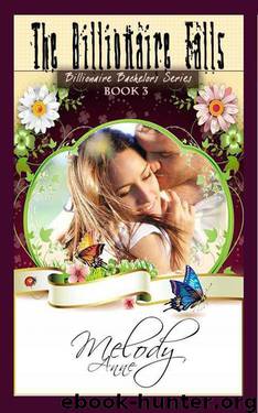 The Billionaire Falls (Billionaire Bachelors - Book Three) by Anne Melody