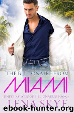 The Billionaire From Miami_A BWWM Billionaire Suspense Romance by Simply BWWM & Lena Skye