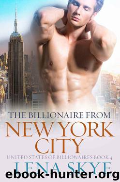 The Billionaire From New York City: A Steamy BWWM Billionaire Romance (UNITED STATES OF BILLIONAIRES Book 4) by Simply BWWM & Lena Skye