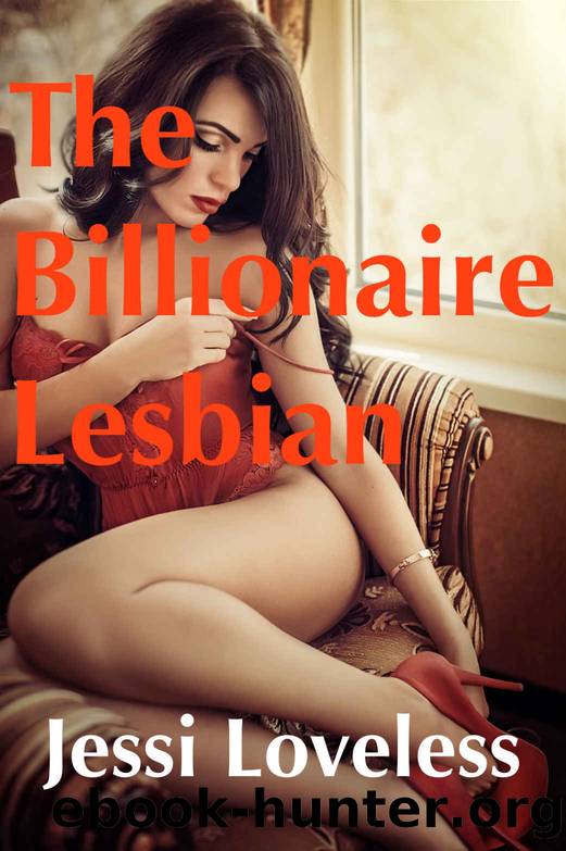 The Billionaire Lesbian: A Romance Novel by Jessi Loveless