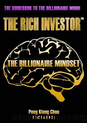 The Billionaire Mindset by Peng Kiong Chou