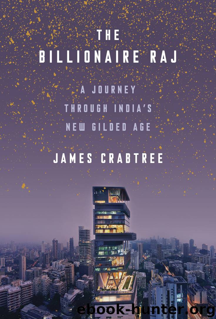 The Billionaire Raj by James Crabtree