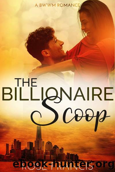The Billionaire Scoop by Rose Francis