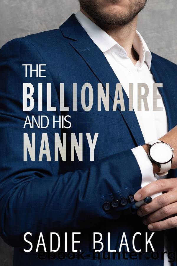 The Billionaire and His Nanny by Sadie Black