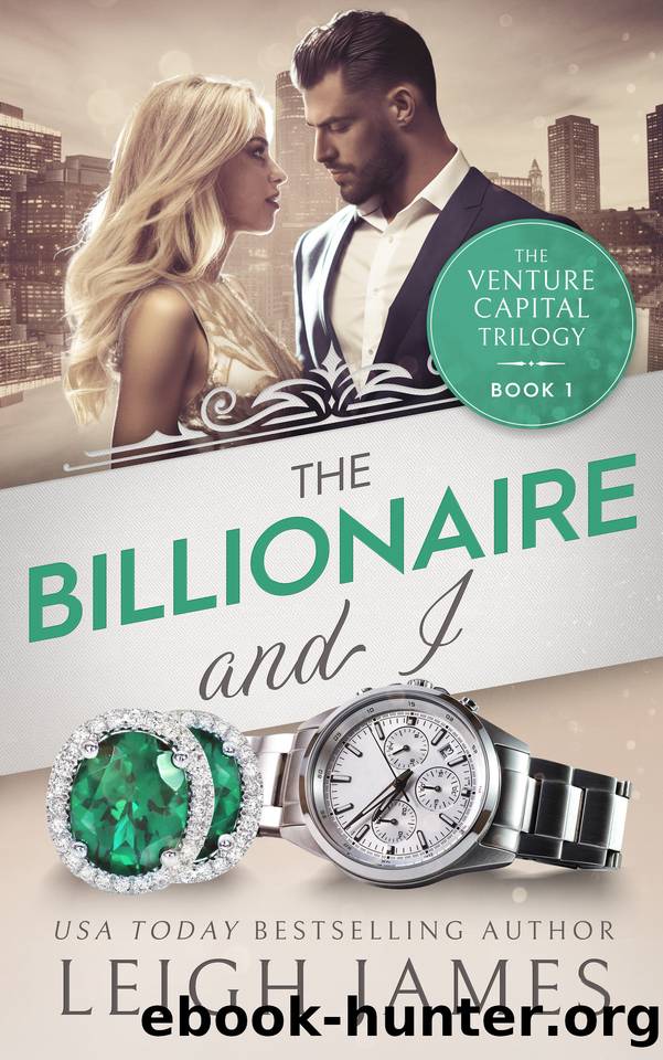 The Billionaire and I: An Escort and CEO Romance by Leigh James