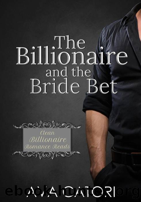 The Billionaire and the Bride Bet by Ava Catori