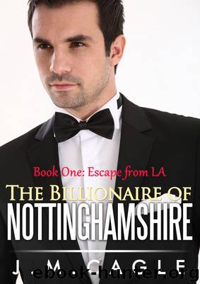 The Billionaire of Nottinghamshire, Book One by J.M. Cagle