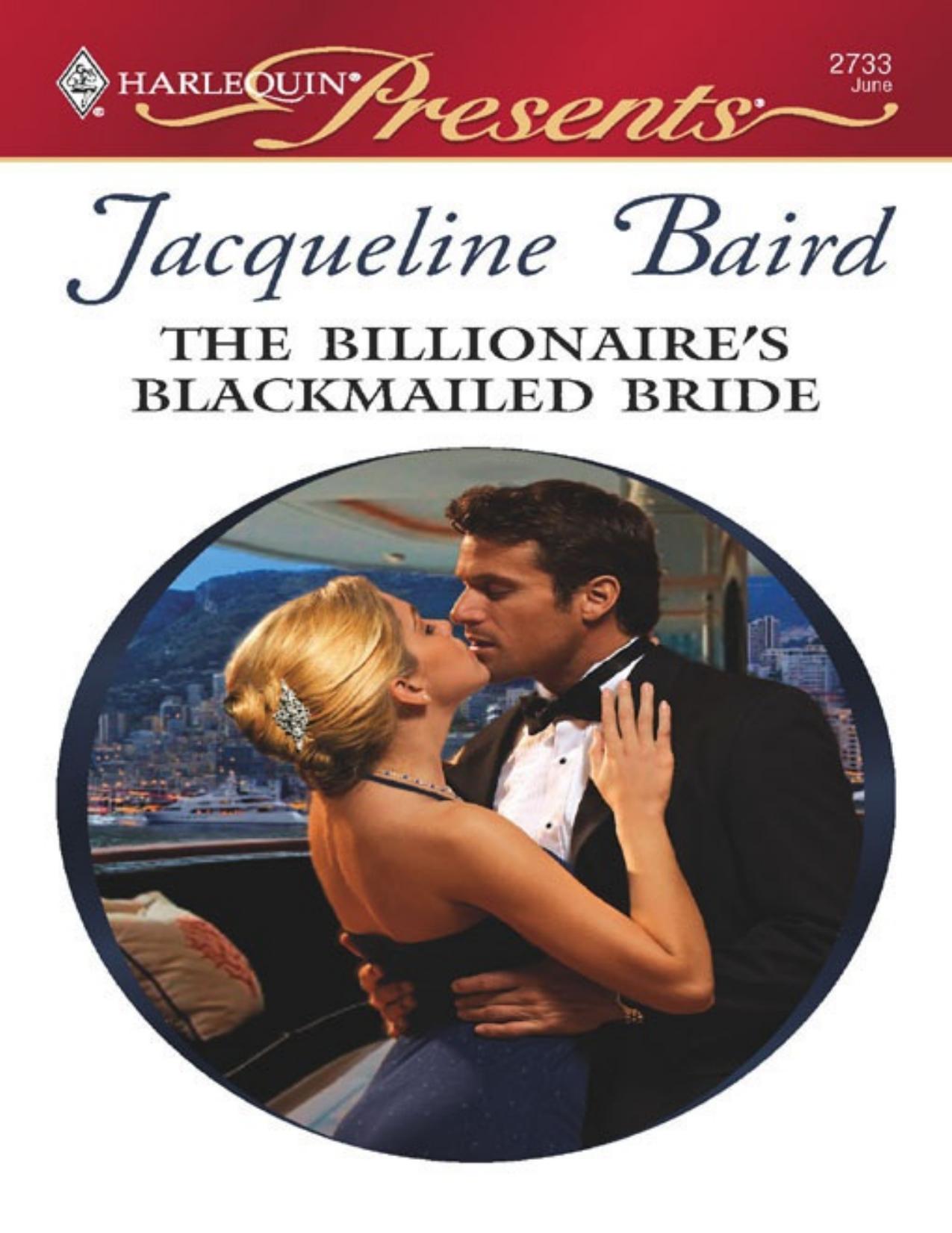 The Billionaire s Blackmailed Bride by Jacqueline Baird