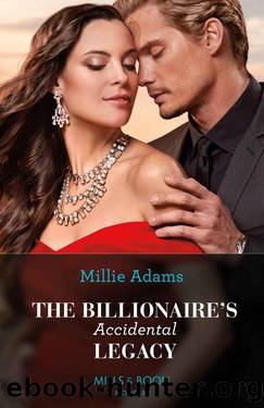 The Billionaire's Accidental Legacy (Mills & Boon Modern) (From Destitute to Diamonds, Book 1) by Millie Adams
