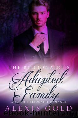 The Billionaire's Adopted Family: A BWWM Billionaire Romance by Alexis Gold