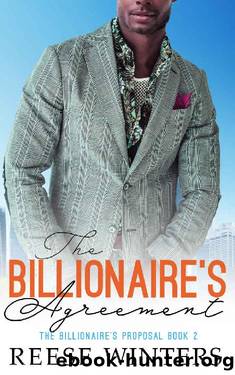 The Billionaire's Agreement (The Billionaire's Proposal Book 2) by Reese Winters