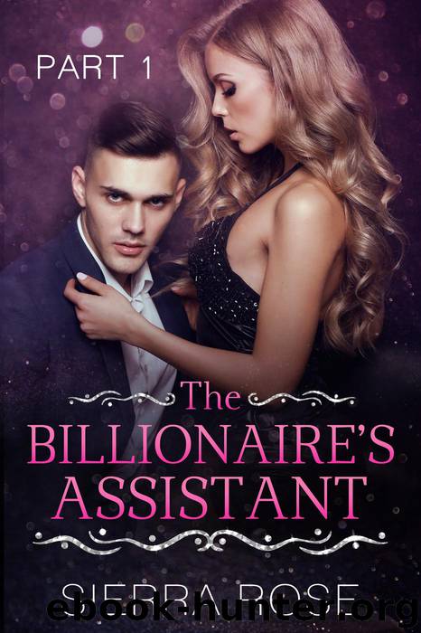 The Billionaire's Assistant by Sierra Rose