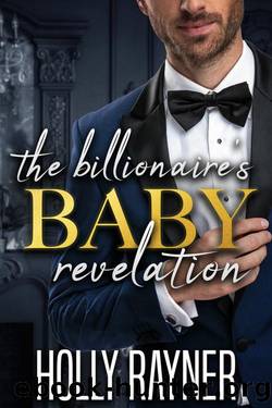 The Billionaire's Baby Revelation (Billion-Dollar Babies) by Holly Rayner