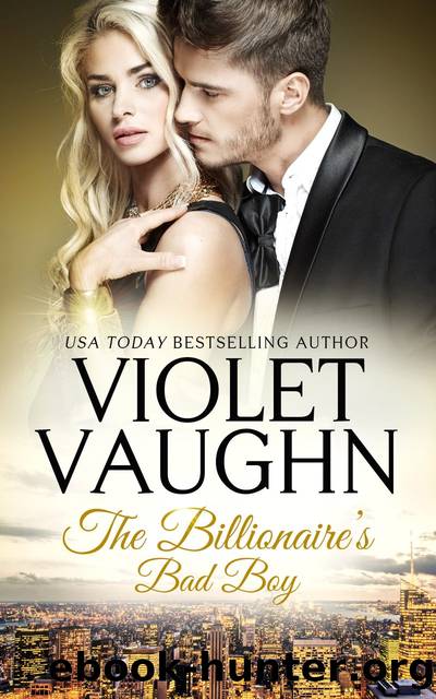 The Billionaire's Bad Boy by Violet Vaughn