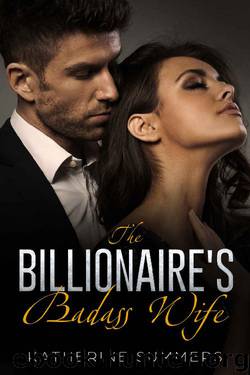 The Billionaire's Badass Wife (Perfect Bride series, v.2) by Katherine Summers