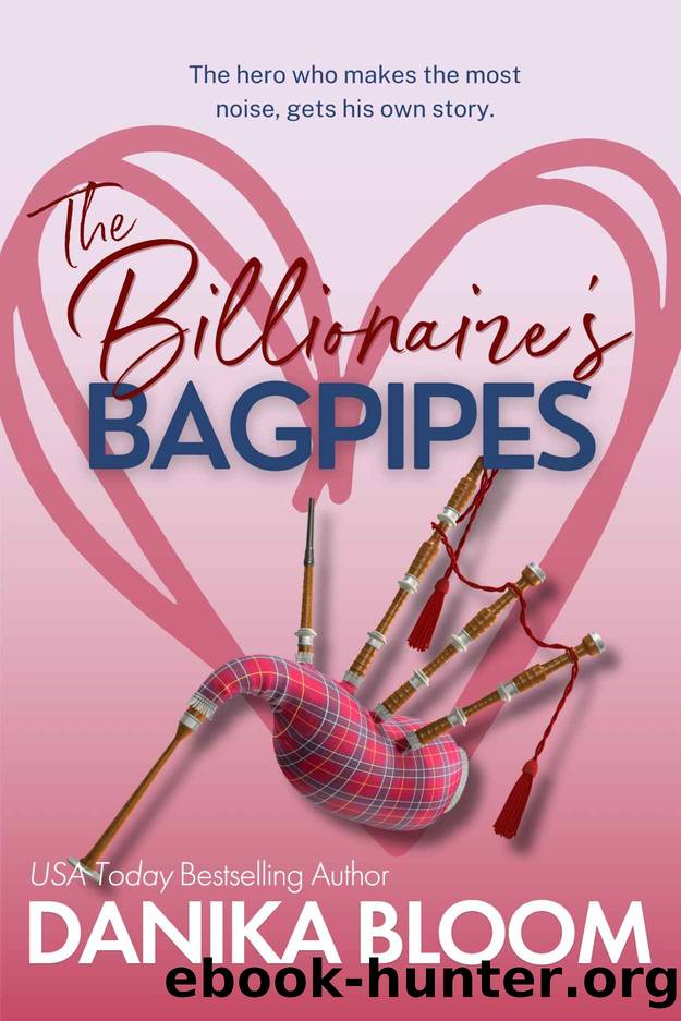 The Billionaire's Bagpipes: Prequel novellas to the Power Couples series by Danika Bloom