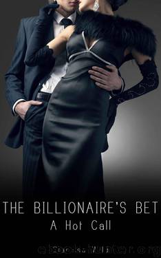 The Billionaire's Bet #2: A Hot Call (BDSM Erotic) by Wild Clarissa