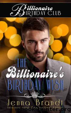 The Billionaire's Birthday Wish by Jenna Brandt