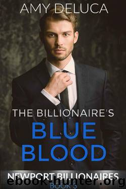 The Billionaire's Blue Blood (Newport Billionaires, Book 3) by Amy DeLuca