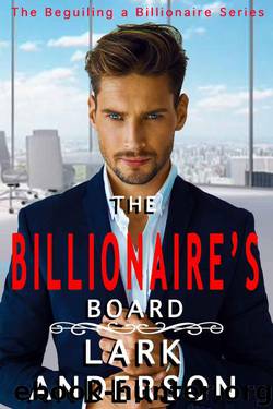 The Billionaire's Board by Lark Anderson