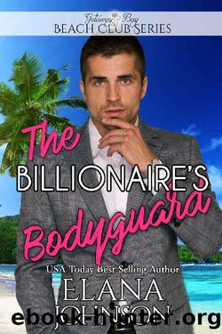 The Billionaire's Bodyguard by Elana Johnson & Bonnie R. Paulson & Getaway Bay
