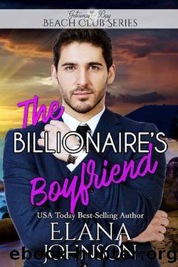 The Billionaire's Boyfriend by Elana Johnson & Bonnie R. Paulson & Getaway Bay