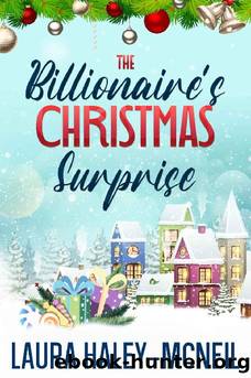 The Billionaire's Christmas Surprise: A Clean Secret Baby Romance (Christmas Billionaires) by Laura Haley-McNeil