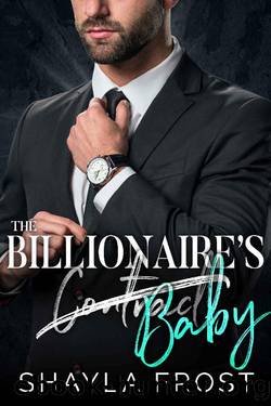The Billionaire's Contract Baby: An Age gap Enemies to Lovers Romance by Shayla Frost