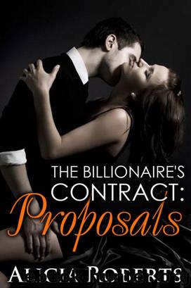 The Billionaire's Contract: Proposals by Alicia Roberts