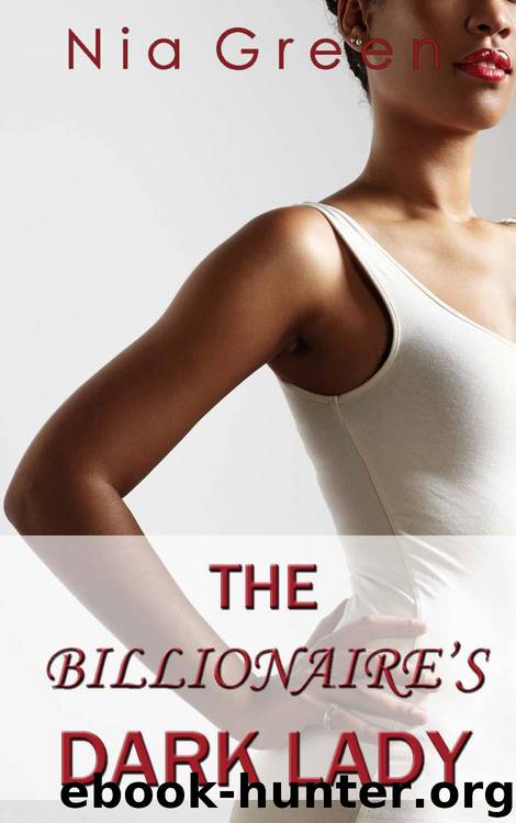 The Billionaire's Dark Lady (A BWWM Interracial Erotic BDSM Romance) by Nia Green