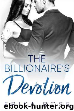 The Billionaire's Devotion: A Billionaire Romance (The Hampton Billionaires Book 3) by Erika Rose