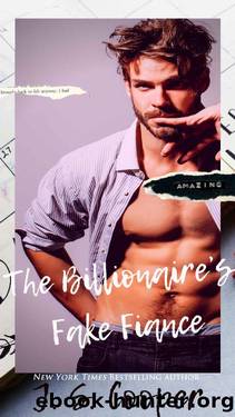 The Billionaire's Fake Fiance (The Alpha Boyfriends Book 1) by J. S. Cooper