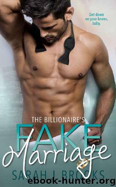The Billionaire's Fake Marriage: A Single Dad Next Door Romance by Sarah J. Brooks