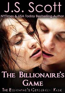 The Billionaire's Game: The Billionaire's Obsession ~ Kade by J. S. Scott
