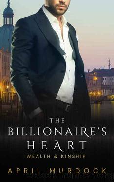 The Billionaire's Heart by April Murdock