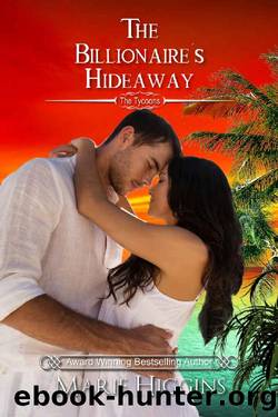 The Billionaire's Hideaway (The Tycoons Book 13) by Marie Higgins