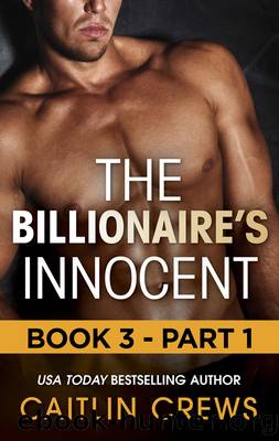The Billionaire's Innocent - Part 1 by Caitlin Crews