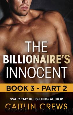 The Billionaire's Innocent - Part 2 by Caitlin Crews