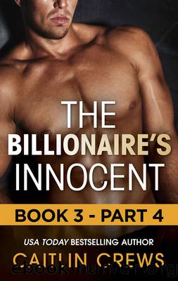 The Billionaire's Innocent - Part 4 by Caitlin Crews