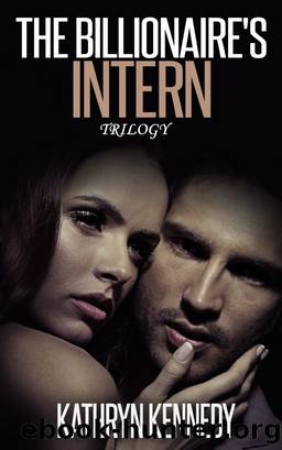 The Billionaire's Intern Trilogy by Kathryn Kennedy