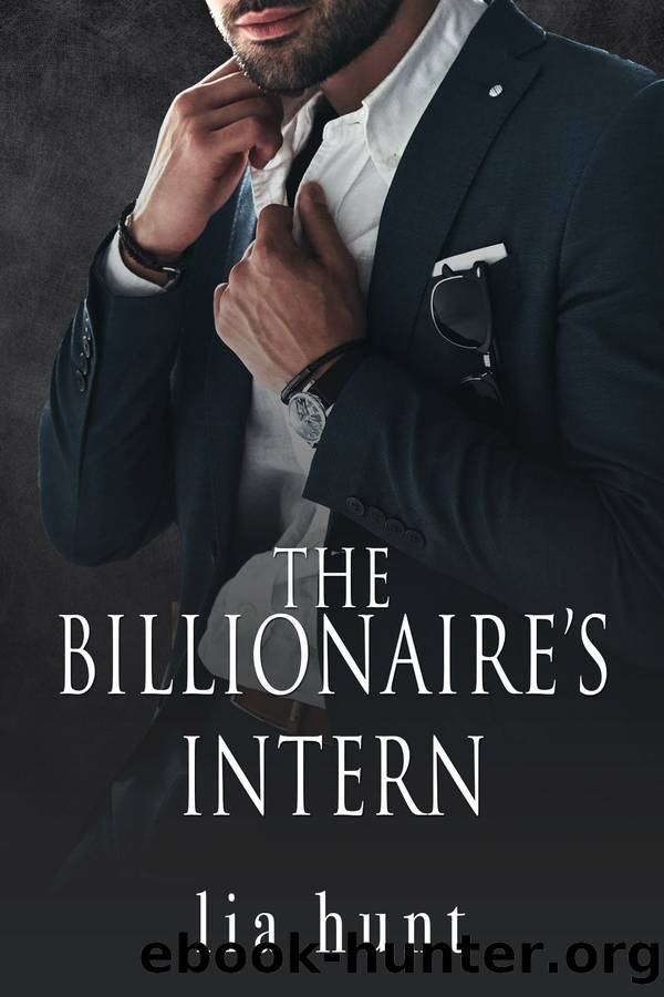 The Billionaire's Intern by Lia Hunt