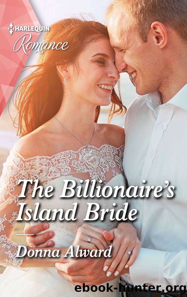 The Billionaire's Island Bride--Get swept away with this sparkling summer romance! by Donna Alward