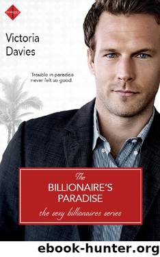 The Billionaire's Paradise (Sexy Billionaires) by Victoria Davies