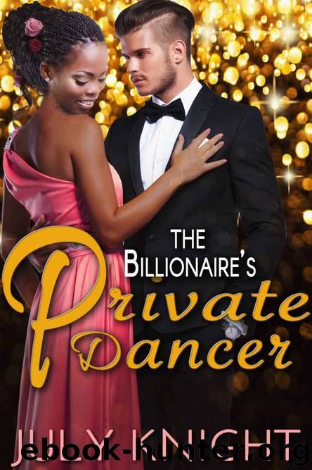 The Billionaire's Private Dancer: A BWWM Pregnancy Novel by July Knight