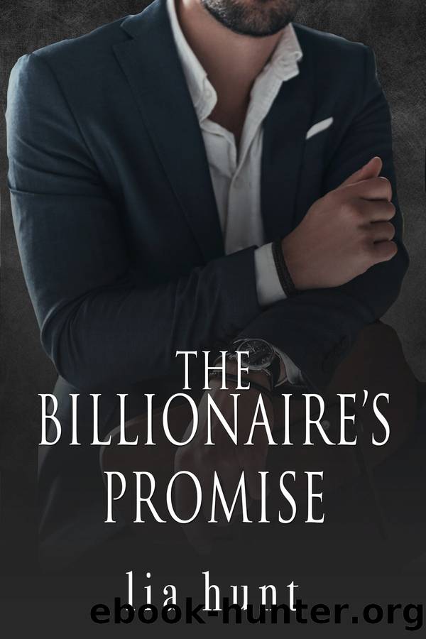 The Billionaire's Promise by Lia Hunt