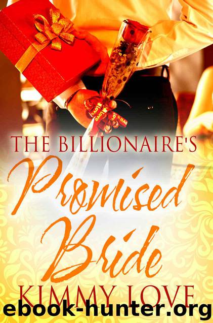 The Billionaire's Promised Bride by Kimmy Love
