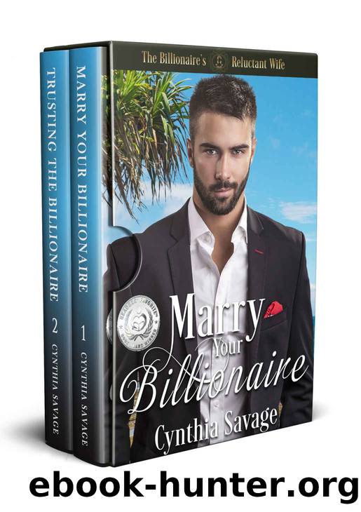 The Billionaire's Reluctant Bride Boxed Set 1 by Cynthia Savage
