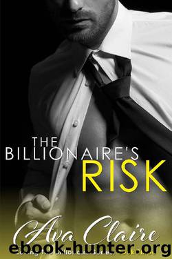 The Billionaire's Risk by Ava Claire
